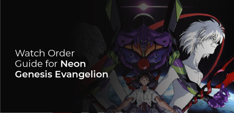 COMPLETE Neon Genesis Evangelion Watch Order (OFFICIAL)