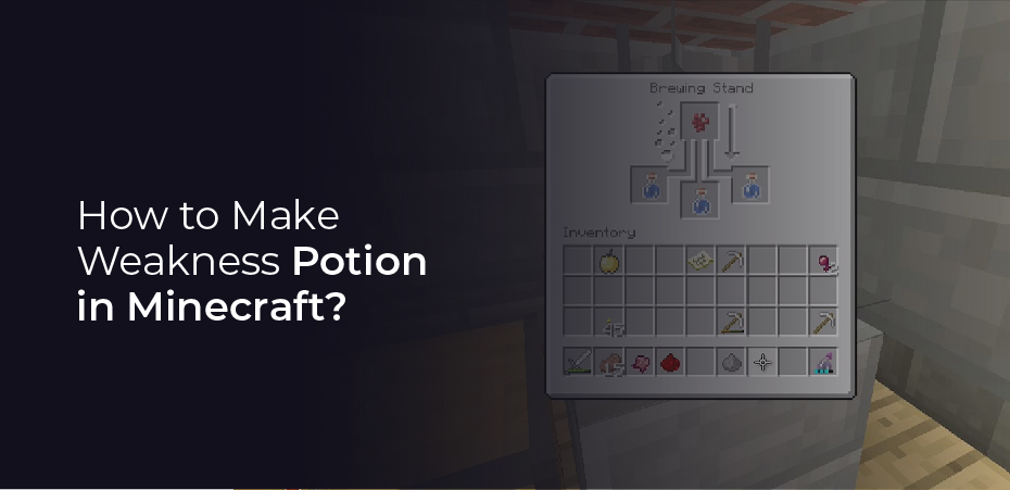 How to Make Weakness Potion in Minecraft?