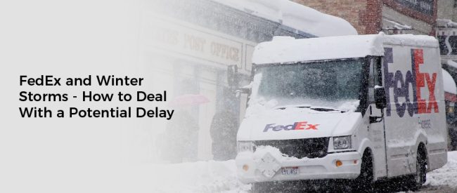 FedEx and Winter Storms - How to Deal With a Potential Delay